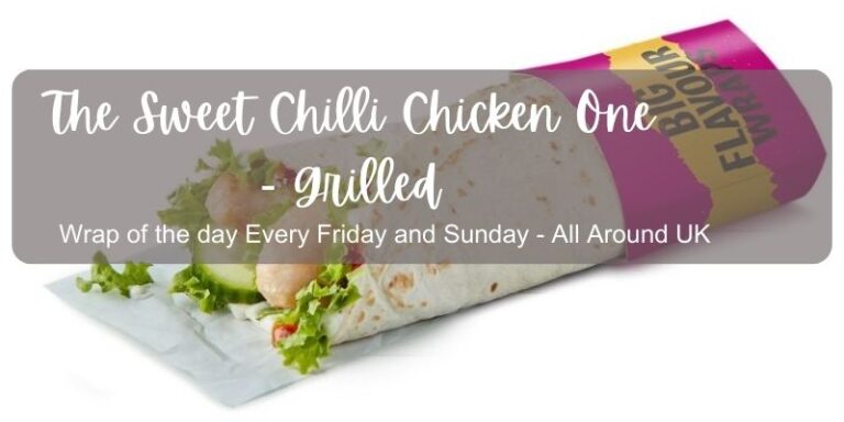The Sweet Chilli Chicken One Grilled – Wrap of the Day McDonalds