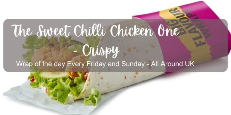 The Sweet Chilli Chicken One Crispy – Wrap of the Day McDonald’s