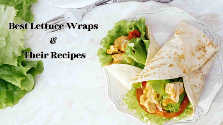 Best Lettuce Wraps & Their Recipes 2023